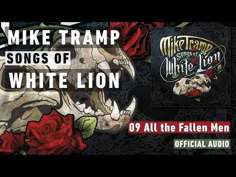 Mike Tramp - All the Fallen Men (Songs of White Lion - Audio)