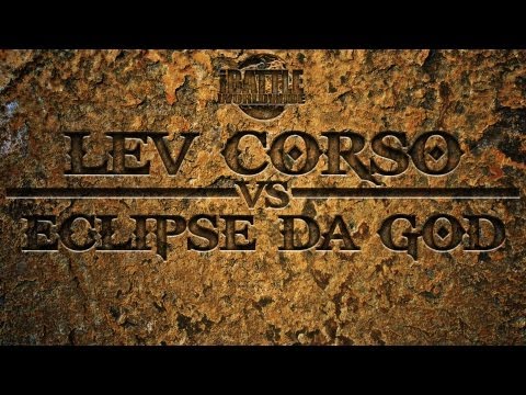 Lev Corso vs Eclipse Da God