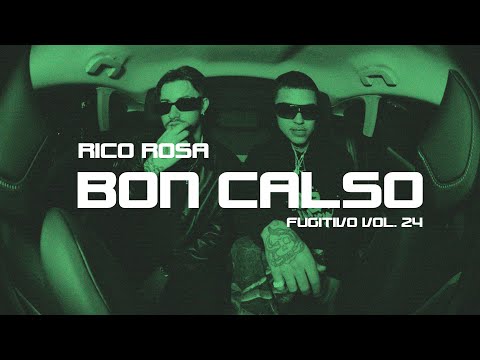 Bon Calso X Rico Rosa - Fugitivo, Vol. 24 (Videoclip Oficial)