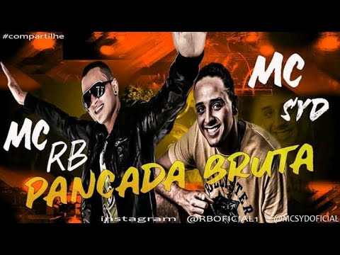 MC RB Feat. MC SYD - PANCADA BRUTA