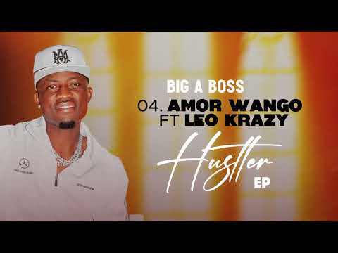 Big a boss ft  Leo krazy 04- Amor wango 