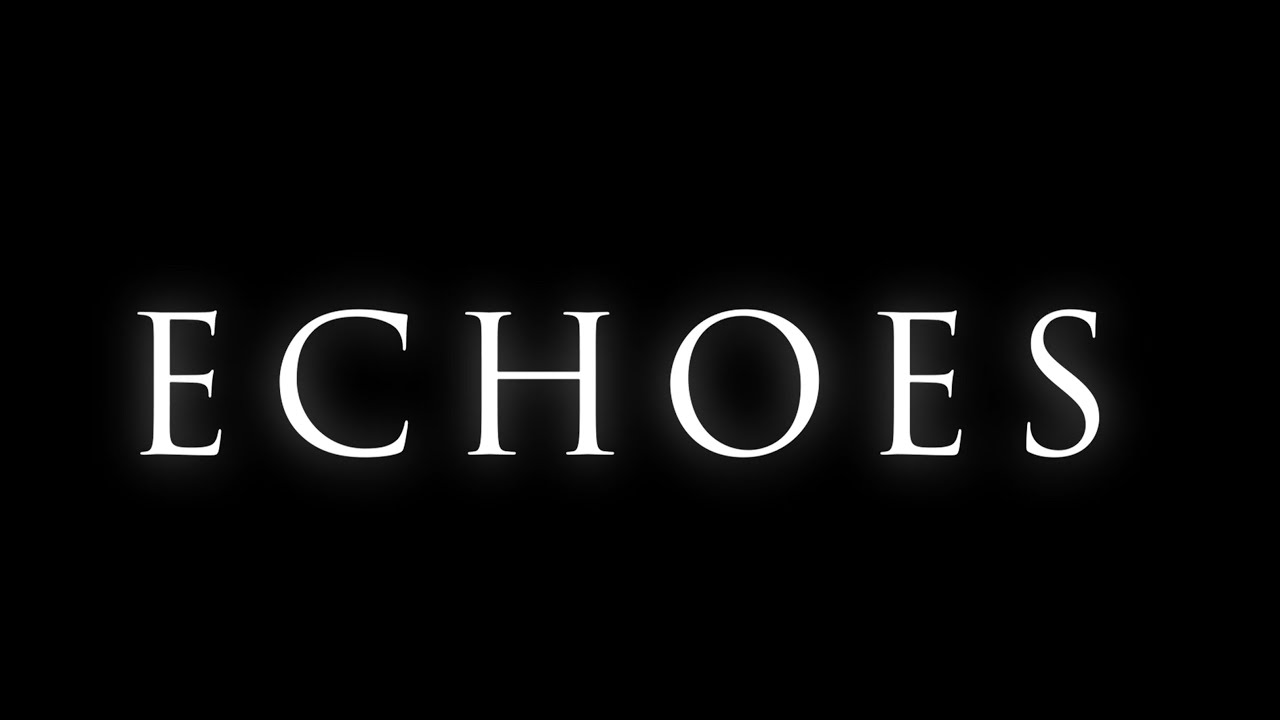 Echoes