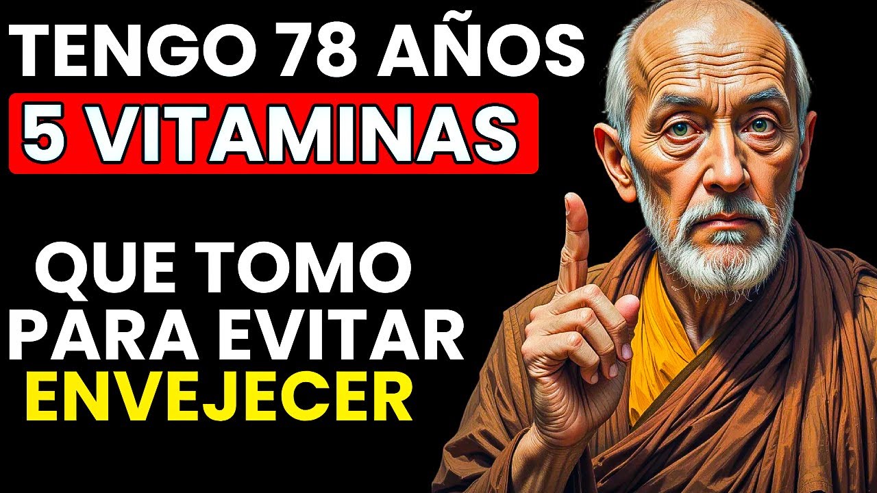 ESTAS 5 Vitaminas DETIENEN el Envejecimiento Después de los 60 Años - Sabiduría Budista