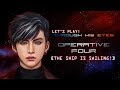 Let's Play: TTEOTS Through His Eyes - Operative Four - [THE SHIP IS SAILING!]