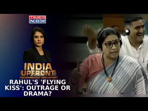 Blown Away: Rahul's 'Flying Kiss' Rocks Parliament, Genuine Outrage Or Diversion? | India Upfront