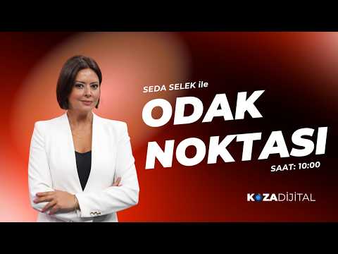 Seda Selek ile Odak Noktası  Koza TV Canlı Yayın ᴴᴰ CanlıYayın