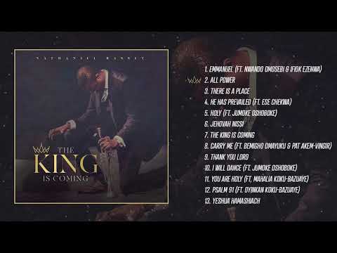 Nathaniel Bassey - The King Is Coming (Jukebox)