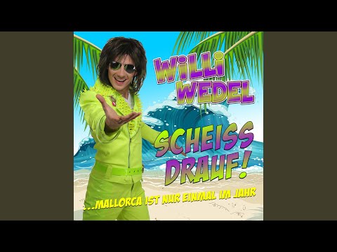 Scheiss drauf! (... Mallorca ist nur einmal im Jahr)