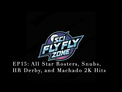 ASG SNUBS | HR DERBY CONTESTANTS | MACHADO 2K HITS | The Sci Fly Zone EP15