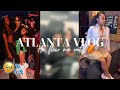 ATLANTA VLOG He Flew Me Out