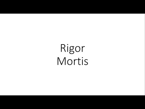 Rigor Mortis - Forensic Medicine (FMT)
