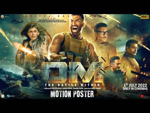OM | Motion Poster | Aditya Roy Kapur | Sanjana Sanghi | Ahmed Khan | Kapil Verma |1st July 2022