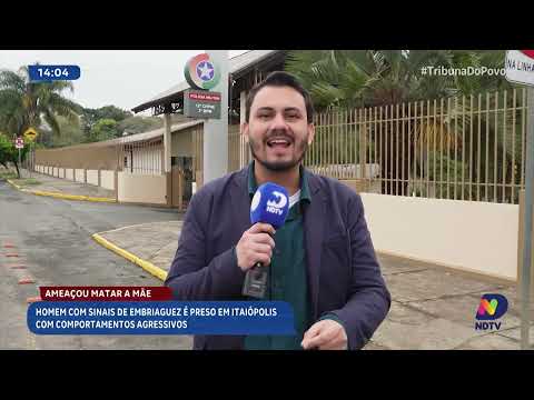 Homem é preso em Itaiópolis após ameaçar matar a própria mãe