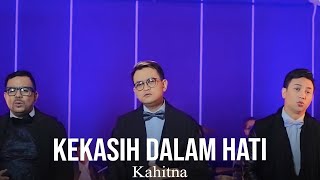 Download lagu Kahitna - Kekasih Dalam Hati (Remastered Audio) mp3