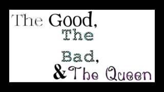The Good, The Bad, &amp; The Queen - History Song