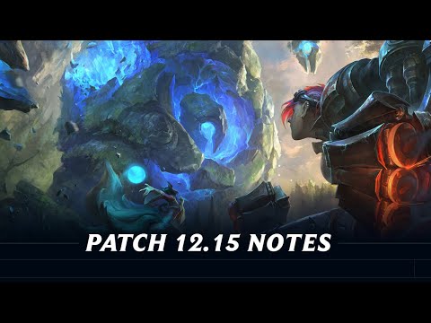 Patch 12.15 Notes League of Legends