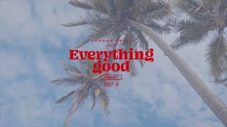 Everything Good