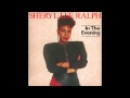 Sheryl Lee Ralph - In The Evening (Original 12 Version)