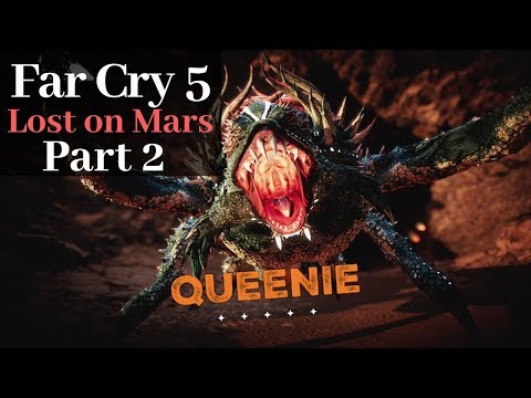 Far Cry 5 - Lost on Mars DLC Gameplay - Walkthrough Part 2 - Queenie