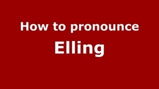 How to pronounce Elling