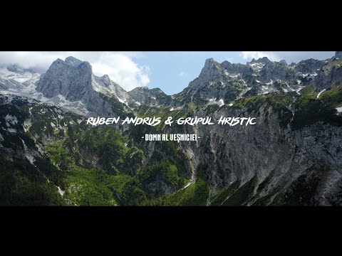 Domn al vesniciei - Ruben Andrus & Grupul Hristic
