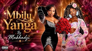 Download lagu 'Mbilu Yanga' Makhadzi , Master KG & Nkosazana Daughter Type 2026 mp3 Download lagu 'Mbilu Yanga' Makhadzi , Master KG & Nkosazana Daughter Type 2026 mp3