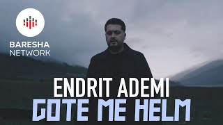 Endrit Ademi - Gotë Me Helm