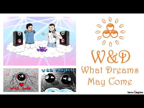 W&D - What Dreams May Come (Original Chill Out Mix)