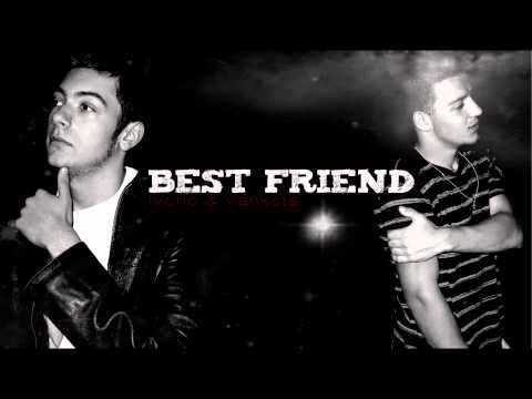 Ivcho & Vanksta - Best Friend