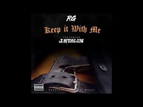 RG - Keep It With Me ft J Stalin (Exclusive Audio)