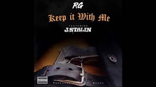 RG - Keep It With Me ft J Stalin (Exclusive Audio)