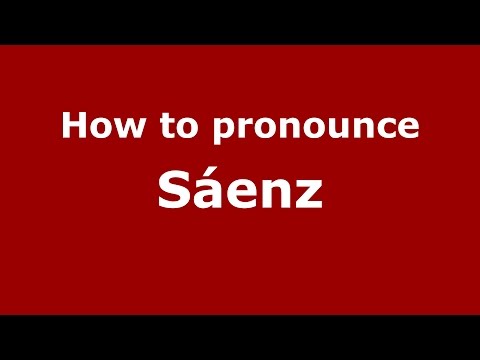 How to pronounce Sáenz