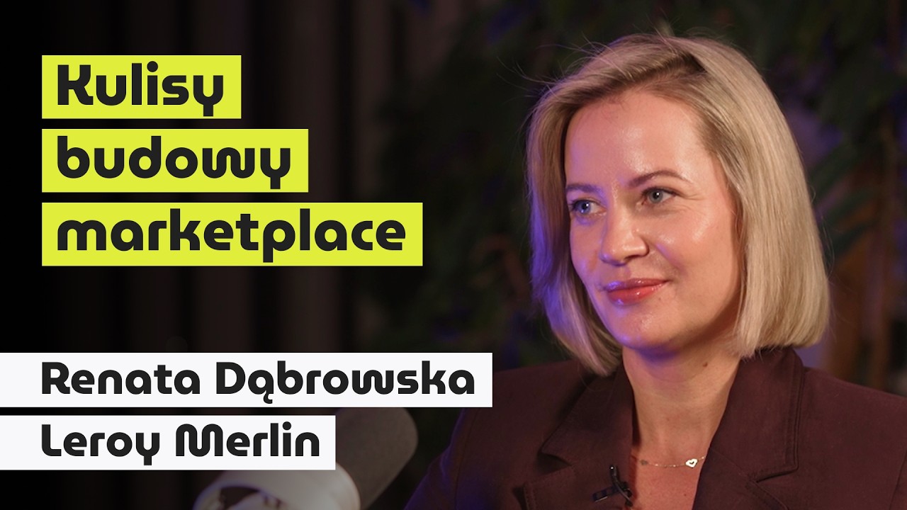Wertykalny marketplace w praktyce: jak Leroy Merlin połączył dwa światy | o e-commerce z Ewą Wysocką