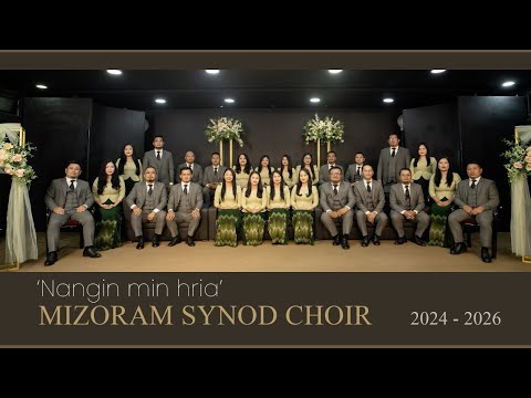 Mizoram Synod Choir (2024 - 2026) - Nangin Min Hria