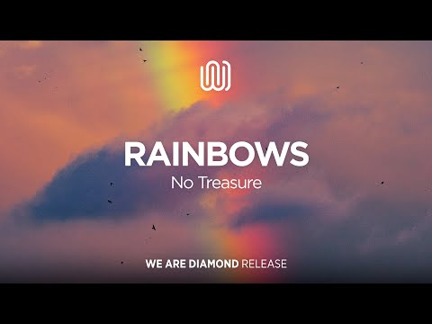 No Treasure - Rainbows