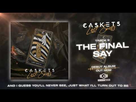 Caskets - The Final Say (OFFICIAL AUDIO STREAM)