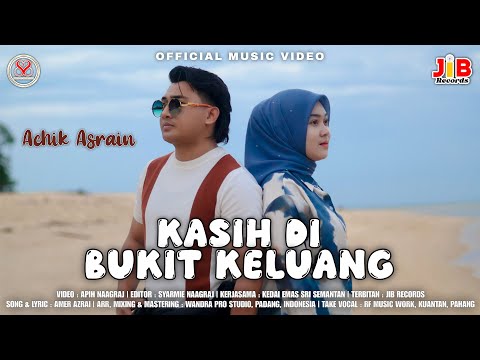 Kasih Di Bukit Keluang - Achik Asrain