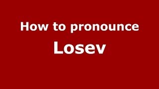 How to pronounce Losev