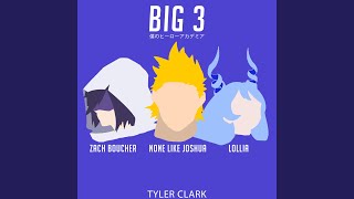 Download lagu Big 3 (My Hero Academia) (feat. Zach Boucher, Lollia & Tyler Clark) mp3
