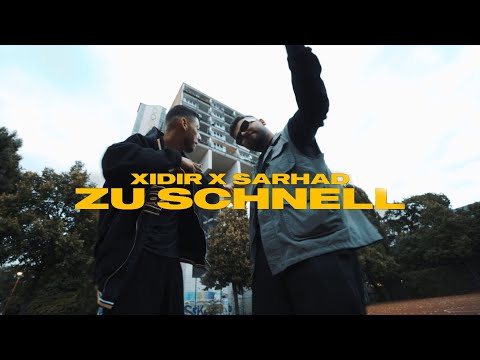 XIDIR x SARHAD - ZU SCHNELL (OFFICIAL VIDEO)