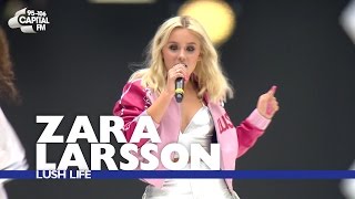 Zara Larsson - &#39;Lush Life&#39; (Live At The Summertime Ball 2016)