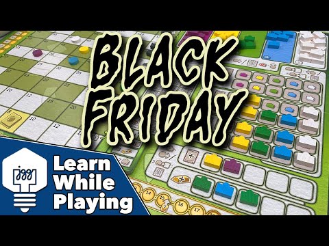 Black Friday - Learn While Playing