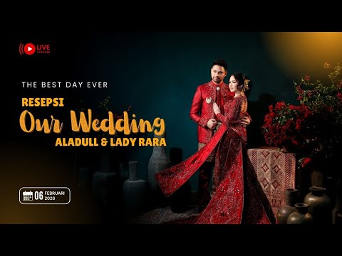 RESEPSI PERNIKAHAN ALADULL & LADY RARA