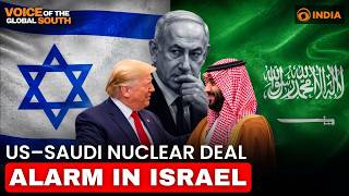 U.S.-Saudi Nuclear Deal: Why Israel Is Facing An Existential Threat