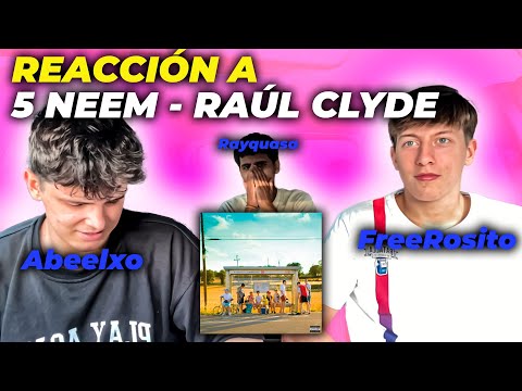 PERUANO REACCIONA A 5NEEM - RAÚL CLYDE | FT ABEELXO Y ROSITO