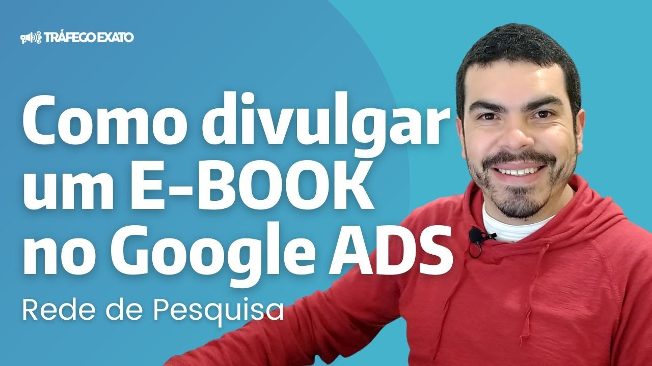 Como divulgar um Ebook no Google ADS na Rede de Pesquisa - Campanha de tráfego para o Site