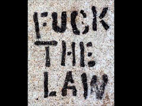 fuck the law-lethal