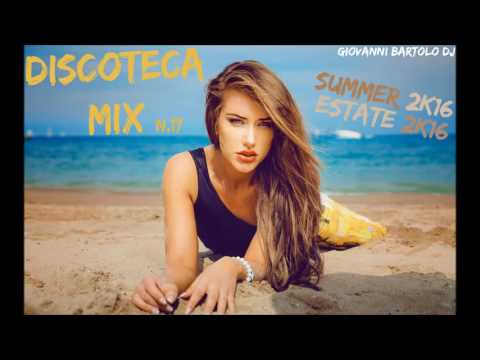 DISCOTECA MIX || SUMMER 2016 REMIX TORMENTONI HOUSE COMMERCIALE #17