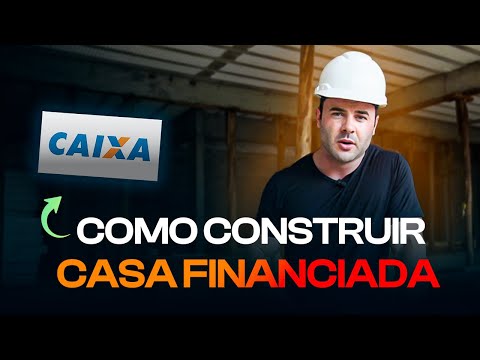 COMO CONSTRUIR CASA PELA CAIXA? | Passo a passo do financiamento de terreno e construção