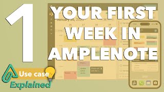 Amplenote Explained 1: Your first week in Amplenote